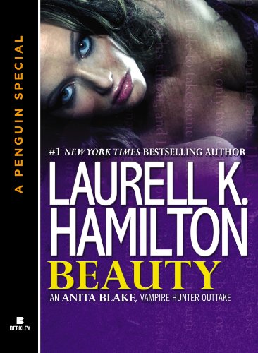 Beauty: An Anita Blake, Vampire Hunter Outtake (A Penguin Special from Berkley)