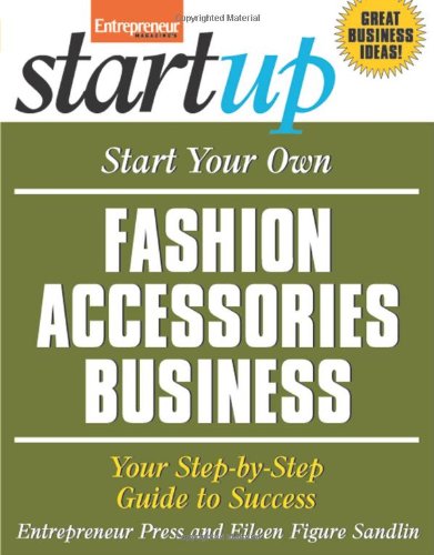 Start Your Own Fashion Accessories Business (StartUp Series)