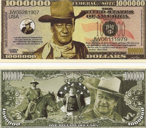 John Wayne $ Million Dollar$  Novelty Bill Collectible