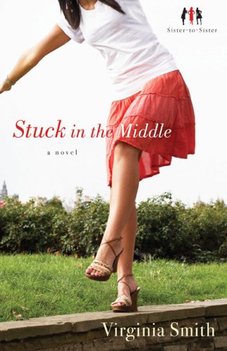 Stuck in the Middle (Sister-to-Sister, Book 1)