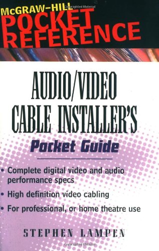 Audio/Video Cable Installer's Pocket Guide (Pocket Reference)