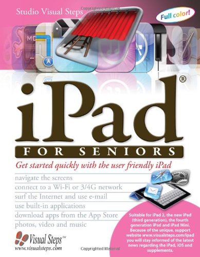 iPad for Seniors: Get Started Quickly with the User Friendly iPad (Computer Books for Seniors series)